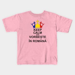 Keep Calm And Vorbește În Română (Romania) Kids T-Shirt